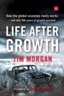 Life After Growth (Paperback) : How the global economy really works - and why 200 years of growth are over - eBook