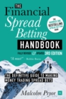 The Financial Spread Betting Handbook, 3rd edition : The definitive guide to making money trading spread bets - eBook