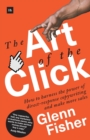 The Art of the Click : How to Harness the Power of Direct-Response Copywriting and Make More Sales - Book