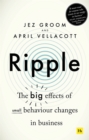 Ripple : The big effects of small behaviour changes in business - Book