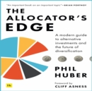 The Allocator's Edge : A modern guide to alternative investments and the future of diversification - Book