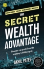 The Secret Wealth Advantage : How You Can Profit from the Economy's Hidden Cycle - Book