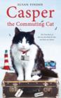 Casper the Commuting Cat : The True Story of the Cat who Rode the Bus and Stole our Hearts - eBook