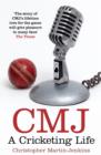 CMJ : A Cricketing Life - eBook