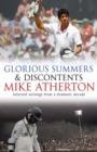 Glorious Summers and Discontents : Looking back on the ups and downs from a dramatic decade - eBook