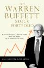The Warren Buffett Stock Portfolio : Warren Buffett Stock Picks: Why and When He Is Investing in Them - Book