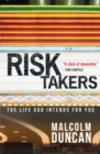 Risk Takers : The life God intends for you - Book