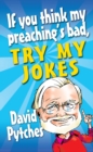 If You Think My Preaching's Bad, Try My Jokes - eBook