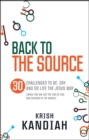 Back to the Source : 30 challenges to be, say and do life the Jesus way - eBook