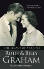 Ruth and Billy Graham : The legacy of a couple - eBook