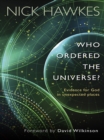 Who Ordered the Universe? : Evidence for God in unexpected places - eBook