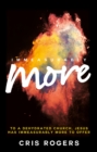 Immeasurably More : To a dehydrated church Jesus has immeasurably more to offer. - eBook