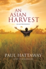 An Asian Harvest : An Autobiography - eBook