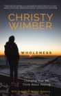 Wholeness : Changing How We Think About Healing - eBook
