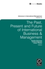 The Past, Present and Future of International Business and Management - eBook