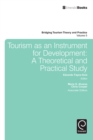 Tourism as an Instrument for Development : A Theoretical and Practical Study - eBook
