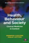 Health, Behaviour and Society: Clinical Medicine in Context - Book