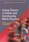 Using Theory in Youth and Community Work Practice - eBook