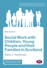 Social Work with Children, Young People and their Families in Scotland - eBook