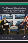 The Clash of Globalizations : Essays on the Political Economy of Trade and Development Policy - eBook