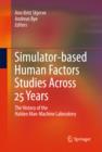 Simulator-based Human Factors Studies Across 25 Years : The History of the Halden Man-Machine Laboratory - eBook
