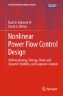 Nonlinear Power Flow Control Design : Utilizing Exergy, Entropy, Static and Dynamic Stability, and Lyapunov Analysis - eBook