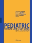 Pediatric Critical Care Study Guide : Text and Review - eBook