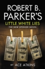 Robert B. Parker's Little White Lies - eBook