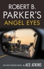 Robert B. Parker's Angel Eyes - Book