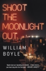 Shoot the Moonlight Out : Longlisted for the CWA Gold Dagger 2023 - eBook
