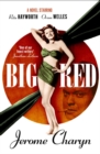 Big Red : A Novel Starring Rita Hayworth and Orson Welles - Book