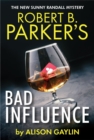 Robert B. Parker's Bad Influence - Book