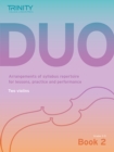 Trinity College London Duo - Two Violins: Book 2 (Grades 3-5) : Arrangements of syllabus repertoire for lessons, practice and performance - Book