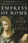 Empress of Rome : The Life of Livia - Book