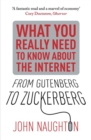 From Gutenberg to Zuckerberg : What You Really Need to Know About the Internet - Book