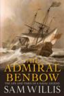 The Admiral Benbow : The Life and Times of a Naval Legend - eBook
