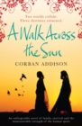 A Walk Across the Sun : A searing story of survival against all the odds - eBook