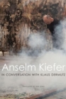 Anselm Kiefer in Conversation with Klaus Dermutz - Book