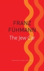 The Jew Car : Fourteen Days from Two Decades - Book