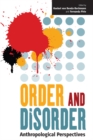 Order and Disorder : Anthropological Perspectives - eBook