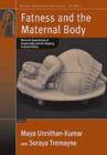 Fatness and the Maternal Body : Women's Experiences of Corporeality and the Shaping of Social Policy - eBook