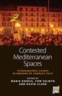 Contested Mediterranean Spaces : Ethnographic Essays in Honour of Charles Tilly - eBook