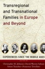 Transregional and Transnational Families in Europe and Beyond : Experiences Since the Middle Ages - eBook