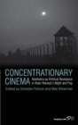 Concentrationary Cinema : Aesthetics as Political Resistance in Alain Resnais's Night and Fog - eBook