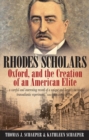 Rhodes Scholars, Oxford, and the Creation of an American Elite - eBook