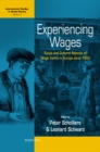 Experiencing Wages : Social and Cultural Aspects of Wage Forms in Europe since 1500 - eBook
