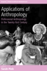 Applications of Anthropology : Professional Anthropology in the Twenty-first Century - eBook