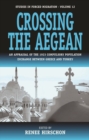 Crossing the Aegean : An Appraisal of the 1923 Compulsory Population Exchange between Greece and Turkey - eBook