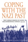 Coping with the Nazi Past : West German Debates on Nazism and Generational Conflict, 1955-1975 - eBook