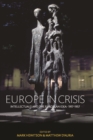Europe in Crisis : Intellectuals and the European Idea, 1917-1957 - eBook